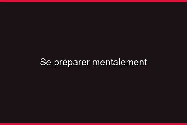 Se préparer mentalement